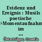 Evidenz und Ereignis : Musils poetische >Momentaufnahmen< im Kontext der Moderne