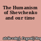 The Humanism of Shevchenko and our time