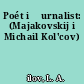Poét i žurnalist: (Majakovskij i Michail Kol'cov)