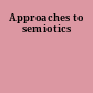 Approaches to semiotics