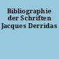 Bibliographie der Schriften Jacques Derridas