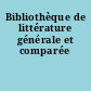 Bibliothèque de littérature générale et comparée