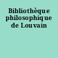 Bibliothèque philosophique de Louvain