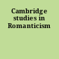 Cambridge studies in Romanticism