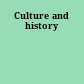 Culture and history