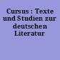 Cursus : Texte und Studien zur deutschen Literatur