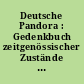 Deutsche Pandora : Gedenkbuch zeitgenössischer Zustände und Schriftsteller