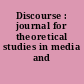 Discourse : journal for theoretical studies in media and culture