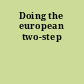 Doing the european two-step