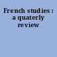 French studies : a quaterly review