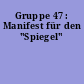 Gruppe 47 : Manifest für den "Spiegel"