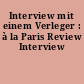 Interview mit einem Verleger : à la Paris Review Interview