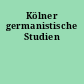 Kölner germanistische Studien
