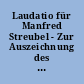 Laudatio für Manfred Streubel - Zur Auszeichnung des Dichters mit dem Johannes-R.-Becher-Preis am 24. Mai 1983