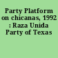 Party Platform on chicanas, 1992 : Raza Unida Party of Texas
