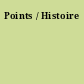 Points / Histoire