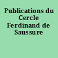 Publications du Cercle Ferdinand de Saussure