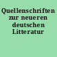 Quellenschriften zur neueren deutschen Litteratur