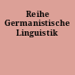 Reihe Germanistische Linguistik