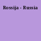 Rossija - Russia