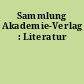 Sammlung Akademie-Verlag : Literatur