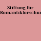 Stiftung für Romantikforschung