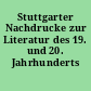 Stuttgarter Nachdrucke zur Literatur des 19. und 20. Jahrhunderts