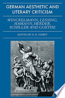 German aesthetic and literary criticism : Winckelmann, Lessing, Hamann, Herder, Schiller, Goethe