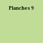 Planches 9