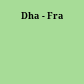 Dha - Fra
