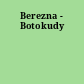 Berezna - Botokudy
