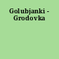 Golubjanki - Grodovka