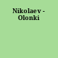 Nikolaev - Olonki