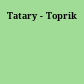 Tatary - Toprik