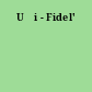 Uži - Fidel'