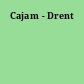 Cajam - Drent