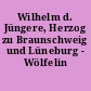 Wilhelm d. Jüngere, Herzog zu Braunschweig und Lüneburg - Wölfelin