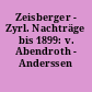 Zeisberger - Zyrl. Nachträge bis 1899: v. Abendroth - Anderssen