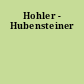 Hohler - Hubensteiner