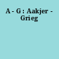 A - G : Aakjer - Grieg