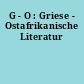 G - O : Griese - Ostafrikanische Literatur