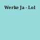 Werke Ja - Lol