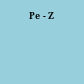 Pe - Z