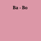 Ba - Bo
