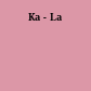 Ka - La