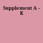 Supplement A - K