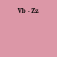 Vb - Zz