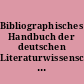 Bibliographisches Handbuch der deutschen Literaturwissenschaft 1945 - 1969