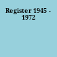 Register 1945 - 1972