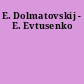 E. Dolmatovskij - E. Evtusenko